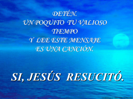 JESUS ES LA RESURRECCION Y LA VIDA
