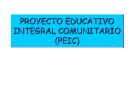 PROYECTOS EDUCATIVOS INTEGRALES COMUNITARIOS