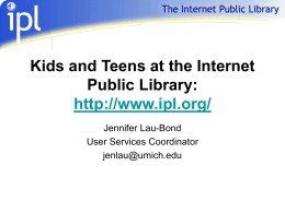 Using the Internet Public Library: http://www.ipl.org/