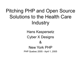 Pitching PHP and Open Source Solutions to the Health …
