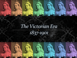 The Victorian Era 1837-1901