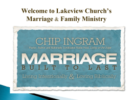 Welcome to Lakeview Church’s Marriage and Family Ministry