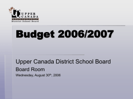 Budget 2006/2007 - Upper Canada District School Board