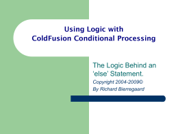 Using Logic with ColdFusion Conditional Processing