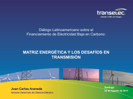 Matriz Energetica y Desafios en Transmision