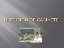 DISCUSION DE GABINETE.