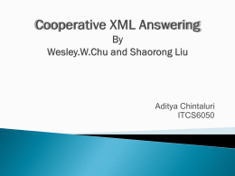 Cooperative XML Answering By Wesley.W.Chu and …