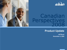 Canadianuserpres 2008 Jbond - SkillSoft Perspectives 2011