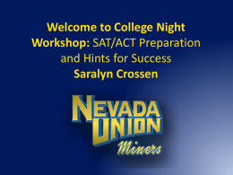 Welcome to College Night Workshop: SAT or ACT Saralyn …