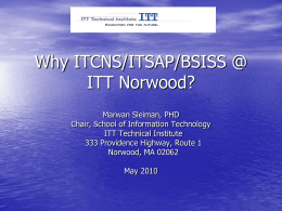 Why IT CNS/BSISS @ ITT Norwood?
