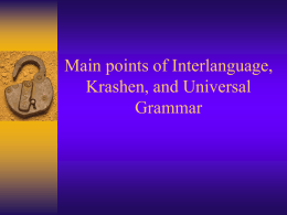 Main points of Interlanguage, Krashen, and Universal …
