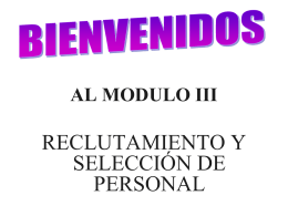 BIENVENIDOS AL MODULO III RECLUTAMIENTO Y …