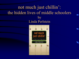 not much just chillin’: the hidden lives of middle