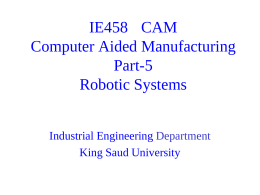 IE458 CAM Computer Aided Manufacturing Introduction