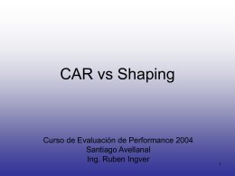 Shaping vs CAR