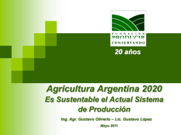 Agricultura Argentina 2020: Es Sustentable el Actual