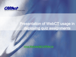Presentation of WebCT usage in deploying quiz …