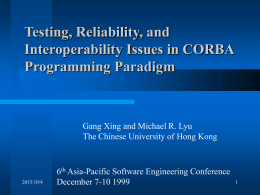 Testing, Reliability, and Interoperability Issues in CORBA