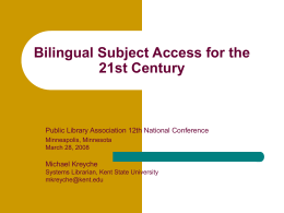 BILINGUAL SUBJECT ACCESS FOR THE 21ST CENTURY