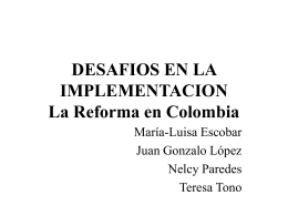 DESFIOS EN LA IMPLEMENTACION La Reforma enColombia