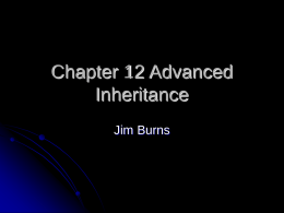 Chapter 12 Advanced Inheritance
