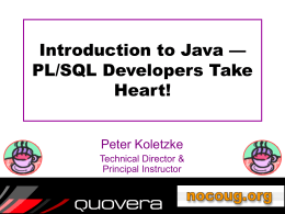 Introduction to Java - PL/SQL Developers Take Heart!