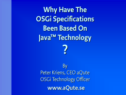 Why Has The OSGi Specification Been Based On Java …