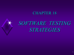 CHAPTER 17 SOFTWARE TESTING STRATEGIES