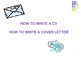 HOW TO WRITE A CV HOW TO WRITE A COVER LETTER