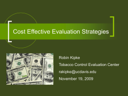 Cost Effective Evaluation Strategies