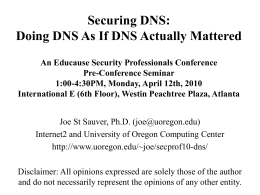 Educause Security Professionals DNS/DNSSEC Tutorial