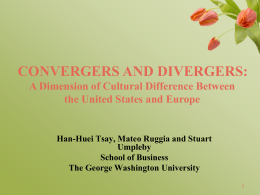 CONVERGERS AND DIVERGERS: A Dimension of Cultural
