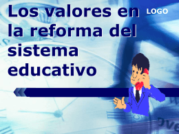 Los valores en la reforma del sistema educativo