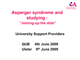 Aspergers Training Presentation @ QUB & UU June 09
