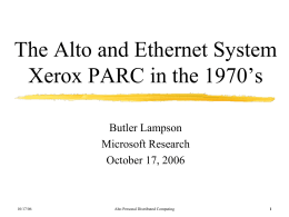 The Alto and Ethernet System: Xerox PARC in the 1970’s