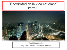 Electricidad en la vida cotidiana” Parte II