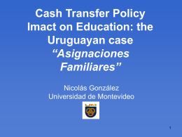 Cash Transfer Policy Imact on Education: the Uruguayan