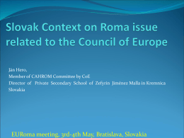 Slovak Context on Roma issue related to the Council of …