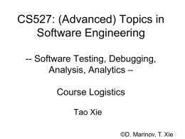 CS527: (Advanced) Topics in Software Engineering …