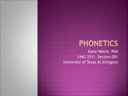 Phonetics and Phonology - University of Texas at Arlington