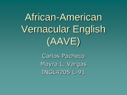 African-American Vernacular English (AAVE)