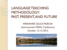 LANGUAGE TEACHING METHODOLOGY: PAST, PRESENT, …