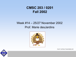 CMSC 203 / 0202 Fall 2002 - Computer Science and