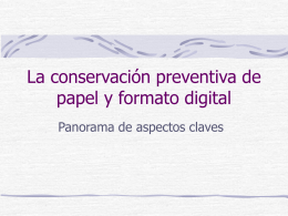 Preservation of Paper and of Digital Artifacts
