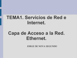TEMA1. Servicios de Red e Internet. Capa de Acceso a la
