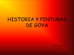 HISTORIA Y PINTURAS DE GOYA