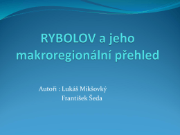 RYBOLOV A JE
