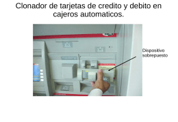Clonador de tarjetas de credito y debito en cajeros