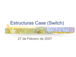 Estructuras Case (Switch)