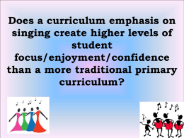Does a curriculum emphasis on singing create higher levels